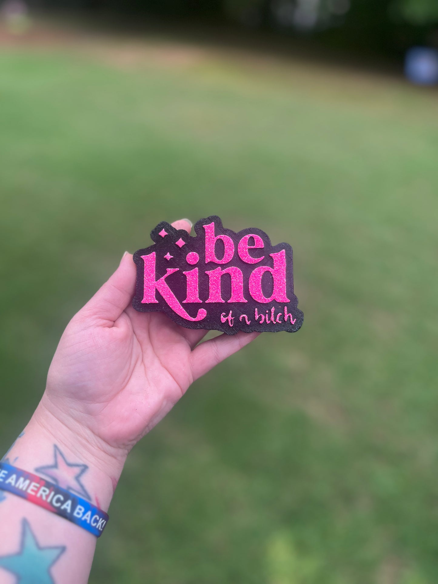 Be Kind of a bitch
