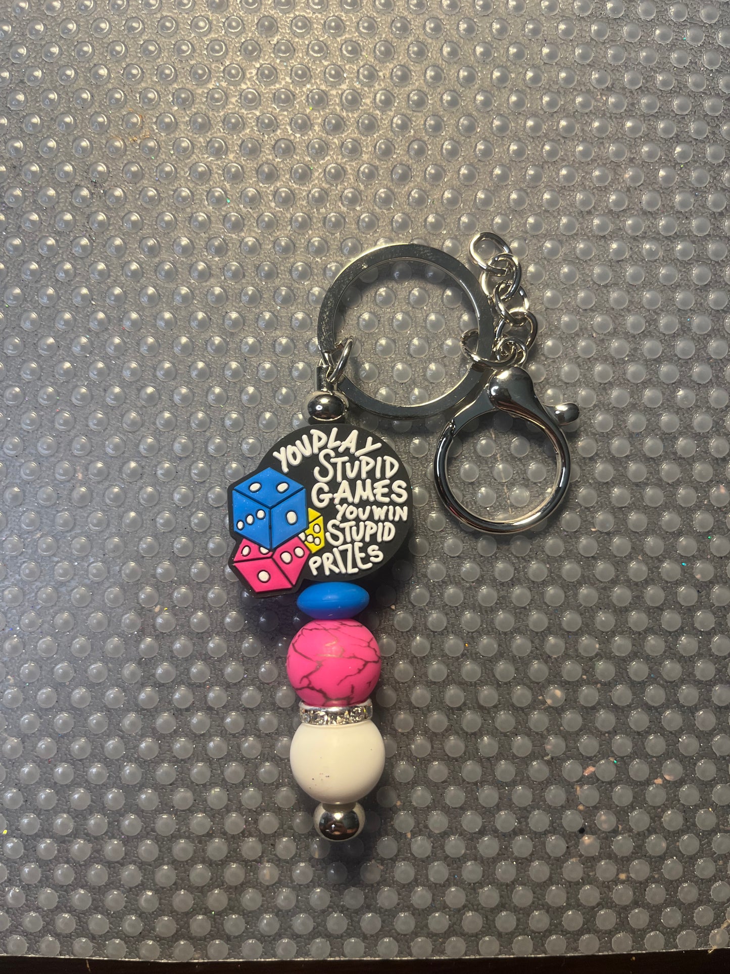 Play Stupid Games Keychain